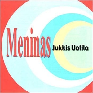 Uotila Jukkis - Meninas ryhmässä CD @ Bengans Skivbutik AB (3719275)