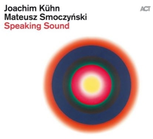 Kühn Joachim  Smoczynski Mateusz - Speaking Sound ryhmässä CD @ Bengans Skivbutik AB (3719328)