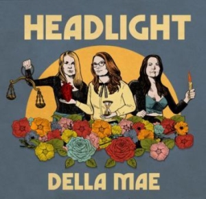 Della Mae - Headlight ryhmässä VINYYLI @ Bengans Skivbutik AB (3719415)