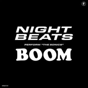 Night Beats Feat. The Sonics - Night Beats Play The Sonics' 'boom' ryhmässä ME SUOSITTELEMME / Klassiska lablar / PIAS Recordings @ Bengans Skivbutik AB (3719428)