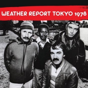 Weather Report - Tokyo 1978 ryhmässä CD @ Bengans Skivbutik AB (3719474)