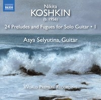 Koshkin Nikita - 24 Preludes & Fugues For Guitar Sol ryhmässä ME SUOSITTELEMME / Joululahjavinkki: CD @ Bengans Skivbutik AB (3720516)