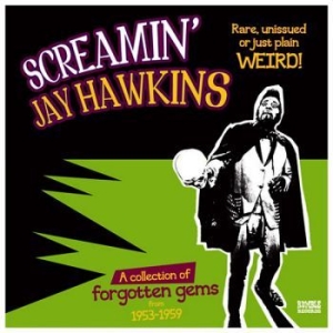 Screamin' Jay Hawkins - Rare, Unissued Or Just Plain Weird ryhmässä VINYYLI @ Bengans Skivbutik AB (3720642)