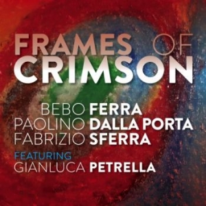 Ferra Bebo Gianluca Petrella - Frames Of Crimson ryhmässä CD @ Bengans Skivbutik AB (3720781)