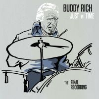 Rich Buddy - Just In Time - The Final Recording ryhmässä CD @ Bengans Skivbutik AB (3721360)