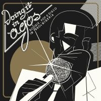 Blandade Artister - Doing It In Lagos: Boogie, Po ryhmässä CD @ Bengans Skivbutik AB (3723071)