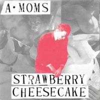 A Moms/Algebra Mothers - Strawberry Cheesecake ryhmässä VINYYLI @ Bengans Skivbutik AB (3723315)