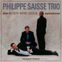 Saisse Phillipe (Trio) - Body And Soul Sessions (Remastered) ryhmässä VINYYLI @ Bengans Skivbutik AB (3723346)