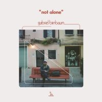 Birnbaum Gabriel - Not Alone (Indie Exclusive / Color ryhmässä VINYYLI @ Bengans Skivbutik AB (3723355)