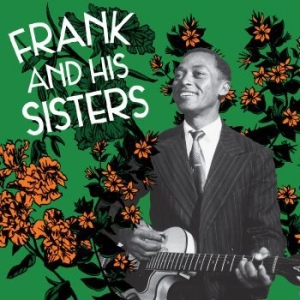 Frank & His Sisters - Frank & His Sisters ryhmässä VINYYLI @ Bengans Skivbutik AB (3723532)