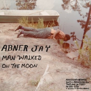 Jay Abner - Man Walked On The Moon ryhmässä VINYYLI @ Bengans Skivbutik AB (3723534)