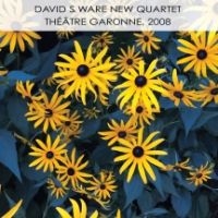 Ware David S. & New Quartet - Theatre Garonne 2008 ryhmässä CD @ Bengans Skivbutik AB (3723612)