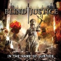 Blind Justice - In The Name Of Justice ryhmässä CD @ Bengans Skivbutik AB (3723699)