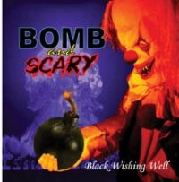 Bomb And Scary - Black Wishing Well ryhmässä CD @ Bengans Skivbutik AB (3723758)