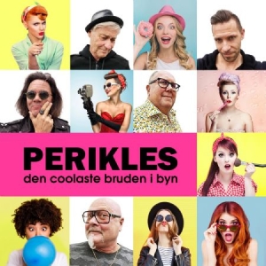 Perikles - Den Coolaste Bruden I Byn 2019 ryhmässä CD @ Bengans Skivbutik AB (3723880)