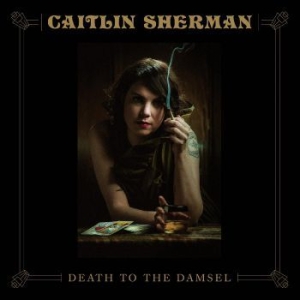 Sherman Caitlin - Death To The Damsel ryhmässä VINYYLI @ Bengans Skivbutik AB (3725564)