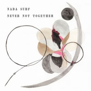 Nada Surf - Never Not Together ryhmässä Minishops / Nada Surf @ Bengans Skivbutik AB (3725859)