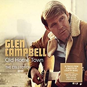 Glen Campbell - Old Home Town - The Collection ryhmässä -Start CD @ Bengans Skivbutik AB (3725904)