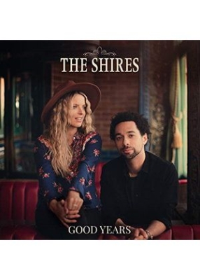 The Shires - Good Years (Vinyl) ryhmässä VINYYLI @ Bengans Skivbutik AB (3726029)