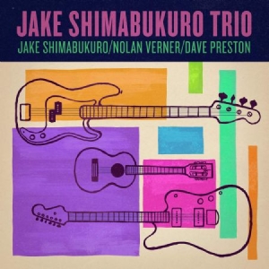 Shimabukuro Jake (Trio) - Jake Shimabukuro Trio ryhmässä CD @ Bengans Skivbutik AB (3726030)