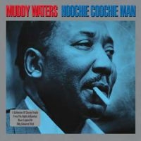 Waters Muddy - Hoochie Coochie Man (180 G) ryhmässä VINYYLI @ Bengans Skivbutik AB (3726307)