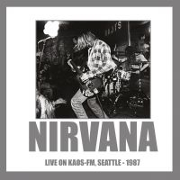 Nirvana - Live On Kaos-Fm Seattle 1987 ryhmässä Minishops / Nirvana @ Bengans Skivbutik AB (3726490)