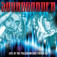 Soundgarden - Live At Palladium Hollywood ryhmässä Minishops / Soundgarden @ Bengans Skivbutik AB (3726497)