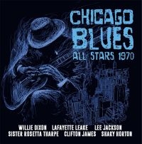 Dixon Willie Sister Rosetta Tharpe - Chicago Blues Allstars 1970 (Fm) ryhmässä CD @ Bengans Skivbutik AB (3726551)