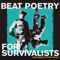 Haines Luke And Peter Buck - Beat Poetry For Survivalists (Ltd) ryhmässä VINYYLI @ Bengans Skivbutik AB (3727022)