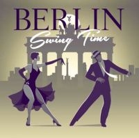 Various Artists - Berlin Swing Time ryhmässä CD @ Bengans Skivbutik AB (3727053)