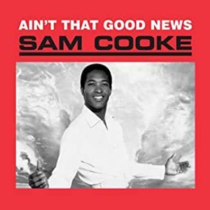 Sam Cooke - Ain't That Good News (Vinyl) ryhmässä VINYYLI @ Bengans Skivbutik AB (3727253)