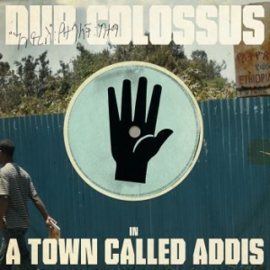 Dub Colossus - A Town Called Addis ryhmässä CD @ Bengans Skivbutik AB (3728239)