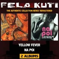 Kuti Fela - Yellow Fever/Na Poi ryhmässä CD @ Bengans Skivbutik AB (3728269)