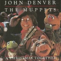 John Denver And The Muppets - A Christmas Together ryhmässä CD @ Bengans Skivbutik AB (3728336)