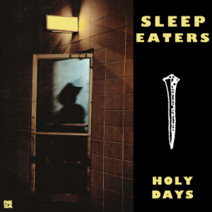 Sleep Eaters - Holy Days Ep ryhmässä VINYYLI @ Bengans Skivbutik AB (3728468)