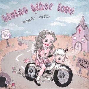 Angelic Milk - Divine Biker Love ryhmässä VINYYLI @ Bengans Skivbutik AB (3728541)