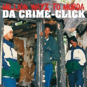 Da Crime-Click - Million Wayz To Murda ryhmässä CD @ Bengans Skivbutik AB (3728590)