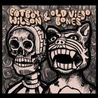 Fatboy Wilson & Old Veijo Bones - Fatboy Wilson & Old Veijo Bones ryhmässä CD @ Bengans Skivbutik AB (3728601)