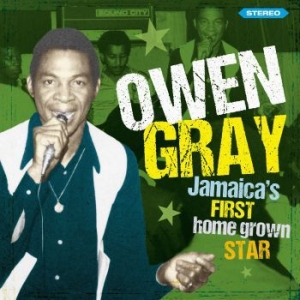 Gray Owen - Jamaica's First Homegrown Star - St ryhmässä CD @ Bengans Skivbutik AB (3728944)