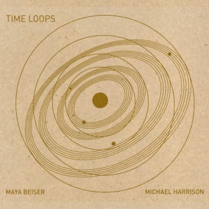 Beiser / Harrison - Time Loops ryhmässä CD @ Bengans Skivbutik AB (3729001)