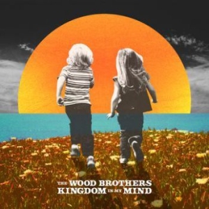 Wood Brothers - Kingdom In My Mind ryhmässä CD @ Bengans Skivbutik AB (3729815)