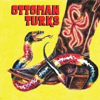 Ottoman Turks - Ottoman Turks ryhmässä VINYYLI @ Bengans Skivbutik AB (3731645)