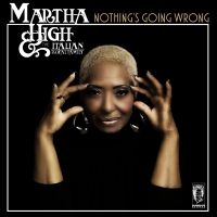 High Martha & Italian Royal Family - Nothing's Going Wrong - Ltd.Ed. ryhmässä VINYYLI @ Bengans Skivbutik AB (3731651)