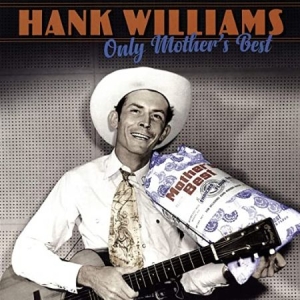 Hank Williams - Only Mother's Best ryhmässä VINYYLI @ Bengans Skivbutik AB (3732132)