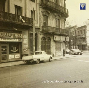 Various - Café Banlieue: Tango À Trois ryhmässä VINYYLI @ Bengans Skivbutik AB (3732546)