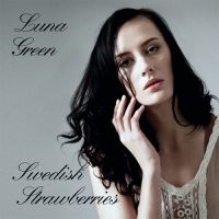 Luna Green - Swedish Strawberries ryhmässä CD @ Bengans Skivbutik AB (3733383)