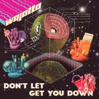 Wajatta - Don't Let Get You Down ryhmässä ME SUOSITTELEMME / Joululahjavinkki: CD @ Bengans Skivbutik AB (3734156)