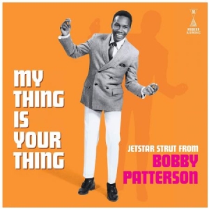 Patterson Bobby - My Thing Is Your Thing - Jetstar St ryhmässä VINYYLI @ Bengans Skivbutik AB (3734308)