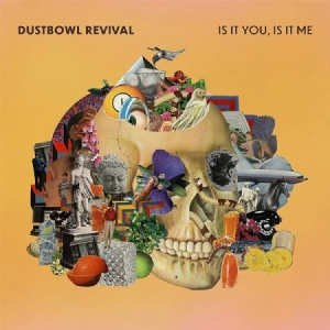 Dustbowl Revival - Is It You, Is It Me ryhmässä VINYYLI @ Bengans Skivbutik AB (3734332)