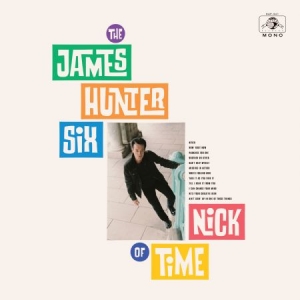 James Hunter Six - Nick Of Time - Ltd.Ed. ryhmässä VINYYLI @ Bengans Skivbutik AB (3734348)